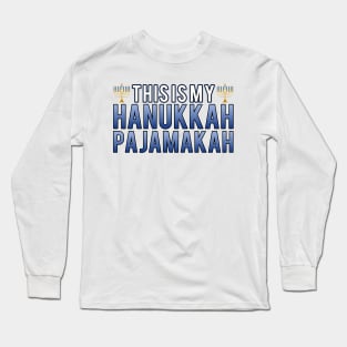 This Is My Hanukkah Pajamakah Long Sleeve T-Shirt